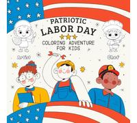Patriotic Labor Day Coloring Adventure for Kids: Celebrate hardworking heroes with fun, patriotic designs that inspire kids to explore and color the spirit of the holiday!