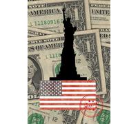 Patriotic Lined Notebook with USA Flag, Statue of Liberty and Dollars on the Cover - College Ruled Pages.