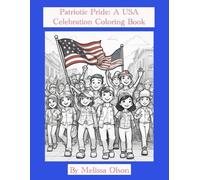 Patriotic Pride: A USA Celebration Coloring Book