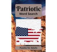 Patriotic Word Search Puzzle Book: Word Searches with easy to read print about US Presidents, US History, US Geography and more | 6x9 inches, 110 ... Gift for vacations, holidays and free time