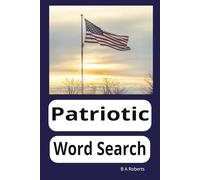 Patriotic word search puzzles: Word Search Puzzles with Easy to Read Print about Patriotism, Hope, star spangled words and more | 6x9 inches, 110 ... Gift for Vacations, Holidays, and Relaxation
