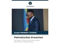 Patriotisches Erwachen: Die Jugend im Zentrum der Entwicklung der Demokratischen Republik Kongo