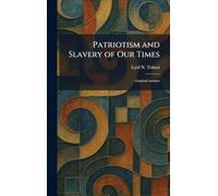 Patriotism and Slavery of Our Times: General Articles