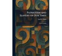 Patriotism and Slavery of Our Times: General Articles