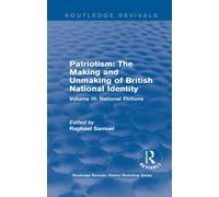 Patriotism: The Making and Unmaking of British National Identity (1989) -2018