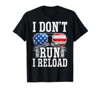 Patriottico I Don't Run I Reload Gun Lovers Maglietta