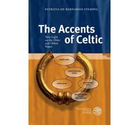 Patrizia De Bernardo Stempel The Accents of Celtic (Copertina rigida)