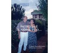 Patrizia è il nome tuo...