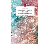 Patrizia Frank Chaosköpfe - aus dem Leben mit drei hochbegabt (Copertina rigida)