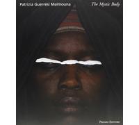 Patrizia Guerresi. "The Mystic Body"- - [Prearo]