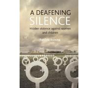 Patrizia Romito A deafening silence (Copertina rigida)