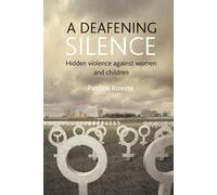 Patrizia Romito A deafening silence (Tascabile)