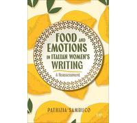 Patrizia Sambuco Food and Emotions in Italian Women's Writing (Copertina rigida)