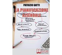 Patrizio Gatti La Pianificazione Aziendale (Tascabile)