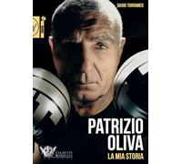 Patrizio Oliva, la mia storia