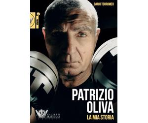 Patrizio Oliva, la mia storia - Torromeo Dario