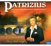 Patrizius - Geh,Wohin Dein Herz Dich Trae