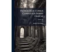 PatrologiÃ] Cursus Completus [Series GrÃ]ca]