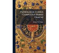 PatrologiÃ] Cursus Completus [Series GrÃ]ca]