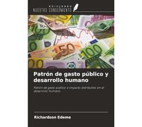 Patrón de gasto público y desarrollo humano: Patrón de gasto público e impacto distributivo en el desarrollo humano