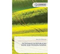 PATRONAGE IN REPUBLICAN ROME AND MODERN NIGERIA