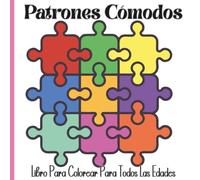Patrones Cómodos: Libro Para Colorear Para Todos Las Edades