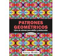 Patrones Geométricos - Libro de colorear para adultos y adolescentes - Volumen 6: 50 diseños para aliviar el estrés y relajarse