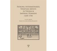 - Patrons, intermediaries and ventian artists in vienna & imperial domains (165
