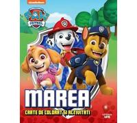 Patrula Catelusilor. Marea carte de colorat si activitati