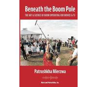Patrushkha Mierzwa Beneath the Boom Pole (Tascabile)