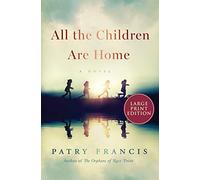 Patry Francis All the Children Are Home (Tascabile)