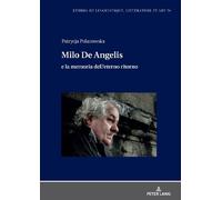 Patrycja Polano Milo De Angelis e la memoria dell'eterno rit (Copertina rigida)