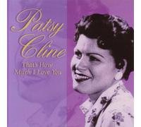 Patsy Cline - That S How Much I Love You