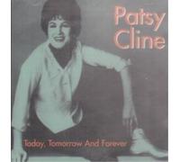 Patsy Cline Today, Tomorrow and Forever (CD) Album