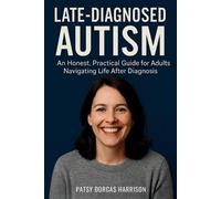 Patsy Dorcas Harrison Late-Diagnosed Autism (Tascabile)