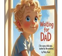 Patsy Hood Waiting for Dad (Copertina rigida)