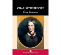 Patsy Stoneman Charlotte Bronte (Tascabile) Writers and Their Work