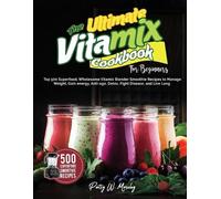 Patsy W Moseley The Ultimate Vitamix Cookbook For Beginners (Tascabile)
