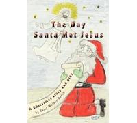 Patsy Weiner-Booth The Day Santa Met Jesus (Tascabile)