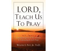 Patt, Jr. Walter E. Lord, Teach Us To Pray Book NUOVO