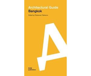 Pattaranan Takkanon Bangkok (Tascabile) Architectural Guide