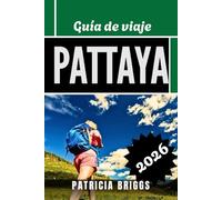 Pattaya Guía de viaje 2026