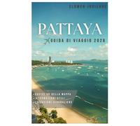 PATTAYA GUIDA DI VIAGGIO 2026