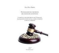 Patteggiamento e rimozione del giudicato acognitivo. Il diritto al riconoscimento dell'innocenza tra parametri costituzionali, norme interposte e diritto comparato