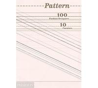 Pattern. 100 fashion designers, 10 curators. Ediz. illustrata: 0000