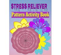 Pattern Activity Book: Stress Reliever