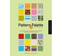Pattern And Palette Sourcebook: A Complete Guide To Choosing The Perfect Color And Pattern In Design