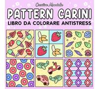 Pattern carini: Libro da colorare per adulti e bambini con motivi adorabili e mandala facili, disegni semplici e grandi antistress