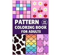 Pattern Coloring Book for Adults: 50 Pages Adult Coloring Book | 50 Relaxing and Easy to Color Designs for Stress relief
