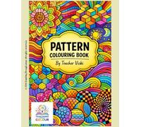 Pattern Coloring Book for Kids and Adults: Abstract & Geometric Designs for Relaxation. Printable Mindfulness Coloring Pages